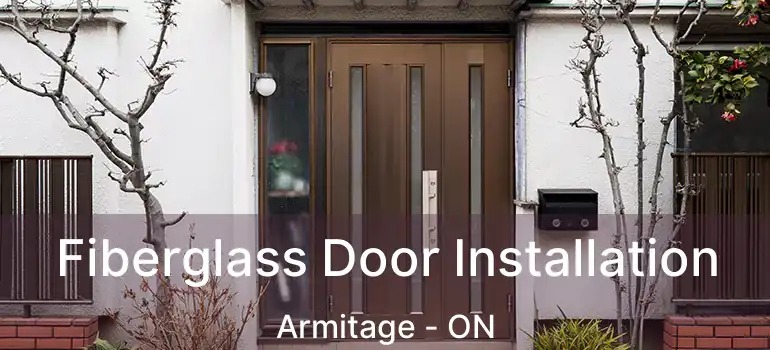  Fiberglass Door Installation Armitage - ON