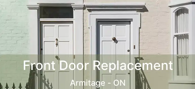  Front Door Replacement Armitage - ON