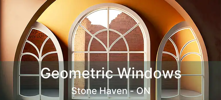  Geometric Windows Stone Haven - ON