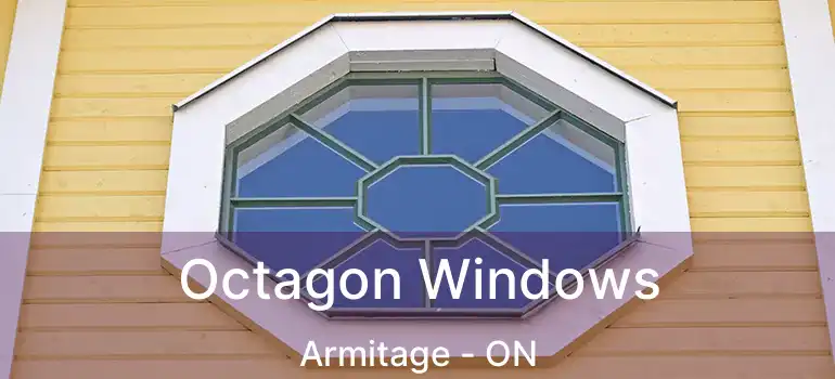  Octagon Windows Armitage - ON
